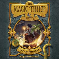 The Magic Thief: Home Audiobook, by Sarah Prineas