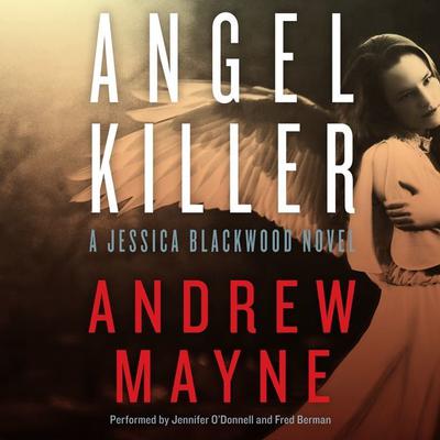 Angel Killer: A Jessica Blackwood Novel Audiobook, by Andrew Mayne