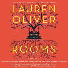 Rooms: A Novel Audiobook, by Lauren Oliver