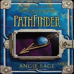 TodHunter Moon, Book One: PathFinder: TodHunter Moon, Book One Audiobook, by 
