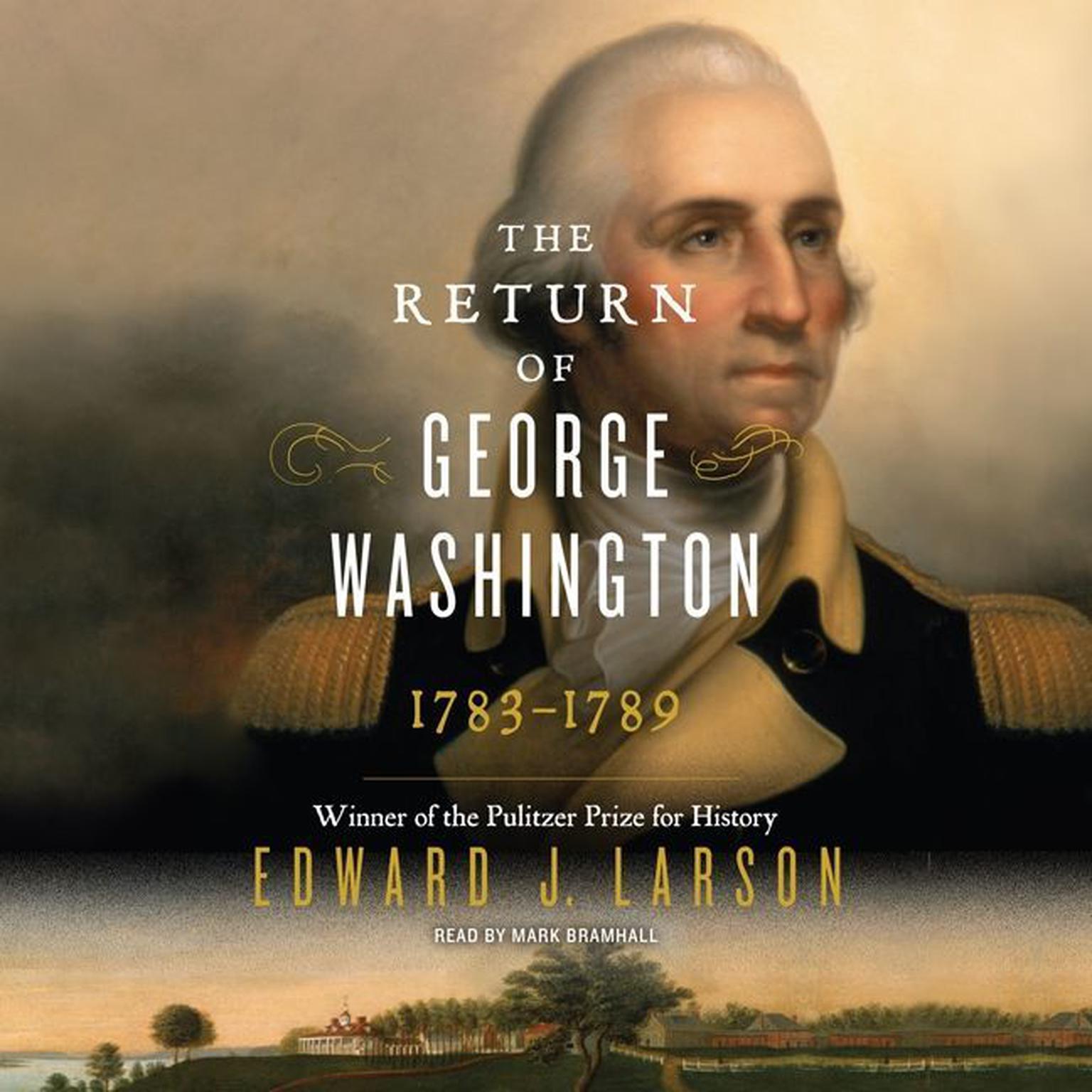 The Return of George Washington: 1783-1789 Audiobook, by Edward J. Larson