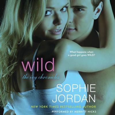 Wild: The Ivy Chronicles Audiobook, by Sophie Jordan