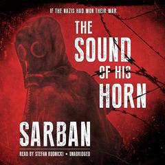 The Sound of His Horn Audiobook, by John William Wall