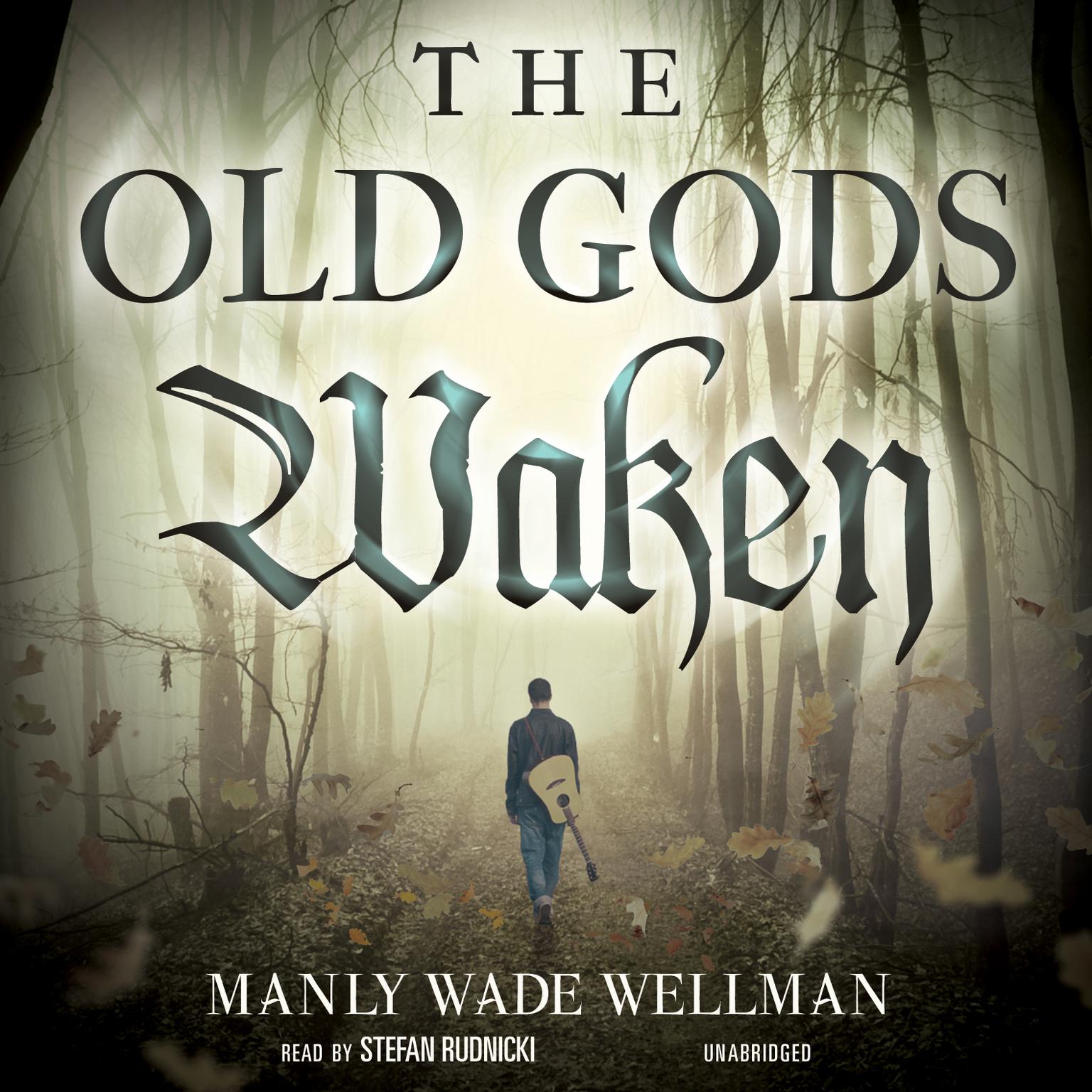 The Old Gods Waken Audiobook, by Manly Wade Wellman