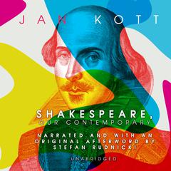 Shakespeare, Our Contemporary Audiobook, by Jan Kott