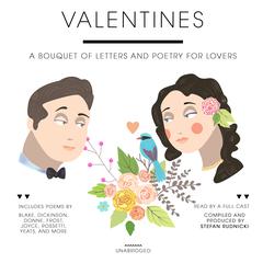 Valentines: A Bouquet of Letters and Poetry for Lovers Audiobook, by Stefan Rudnicki