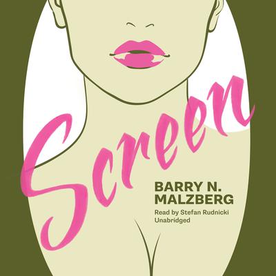 Screen Audiobook, by Barry N. Malzberg