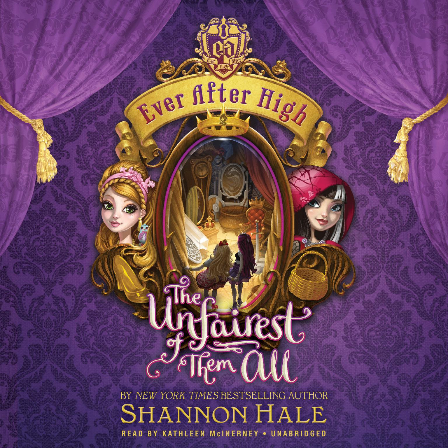 Ever After High: The Unfairest of Them All Audiobook, by Shannon Hale