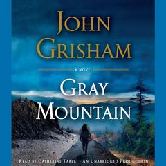 Gray Mountain: A Novel Audiobook, by John Grisham