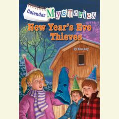 Calendar Mysteries #13: New Years Eve Thieves Audiobook, by Ron Roy