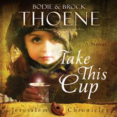 Take This Cup Audiobook, by Brock Thoene