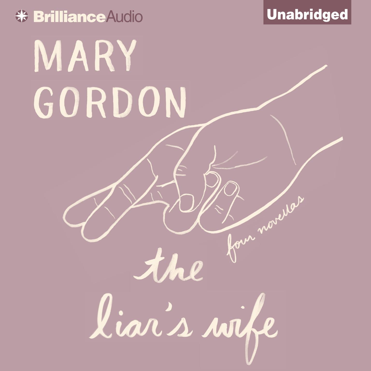 The Liar’s Wife: Four Novellas Audiobook, by Mary Gordon