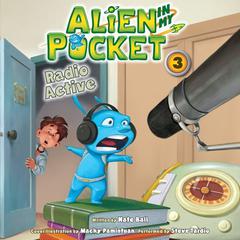 Alien in My Pocket #3: Radio Active Audiobook, by Nate Ball