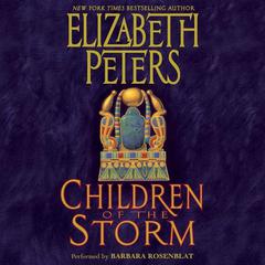 Children of the Storm: An Amelia Peabody Novel of Suspense Audiobook, by Elizabeth Peters