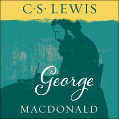 George MacDonald Audiobook, by C. S. Lewis