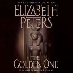 The Golden One: An Amelia Peabody Novel of Suspense Audiobook, by 
