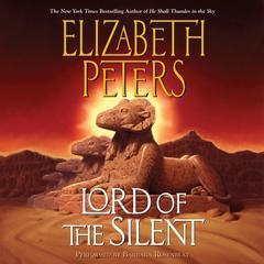 Lord of the Silent: An Amelia Peabody Novel of Suspense Audiobook, by 