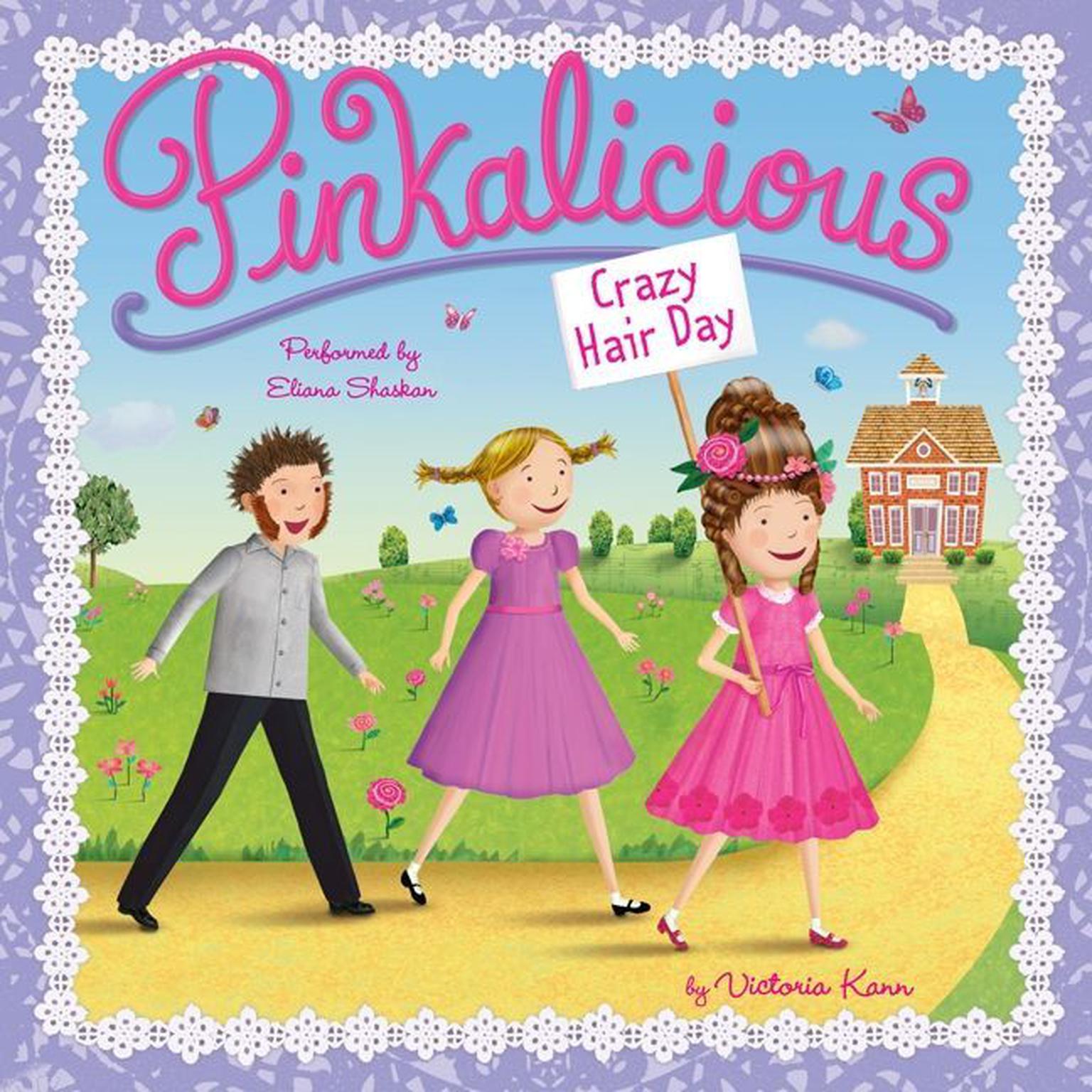 Pinkalicious: Crazy Hair Day Audiobook, by Victoria Kann