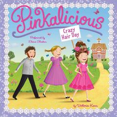 Pinkalicious: Crazy Hair Day Audiobook, by Victoria Kann