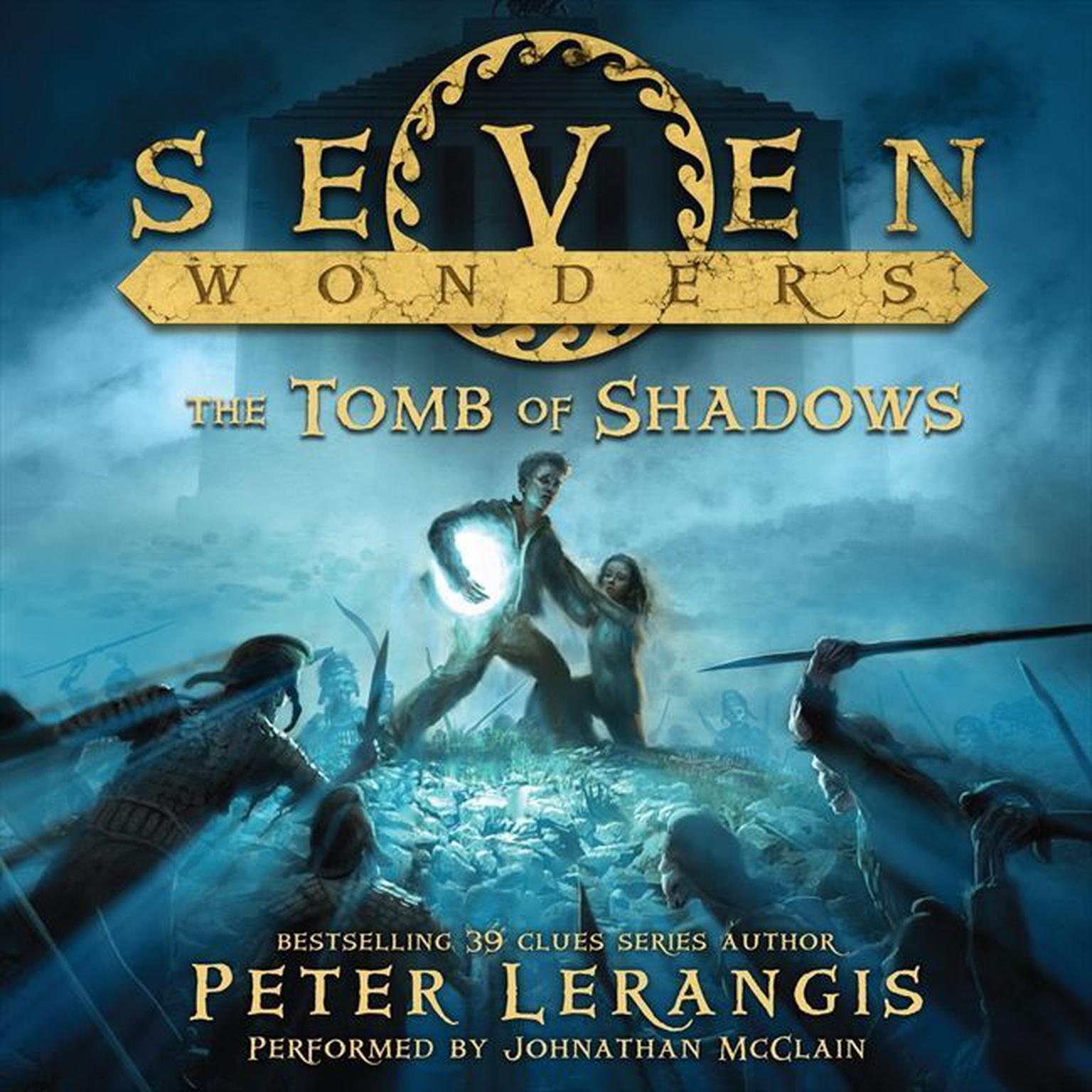 Seven Wonders Book 3: The Tomb of Shadows Audiobook, by Peter Lerangis