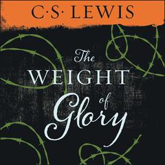 Weight of Glory Audiobook, by 