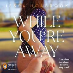 While You're Away Audiobook, by Jessa Holbrook