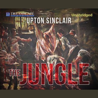 The Jungle Audiobook, by Upton Sinclair