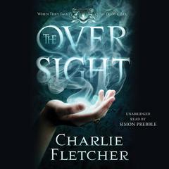The Oversight Audiobook, by Charlie Fletcher