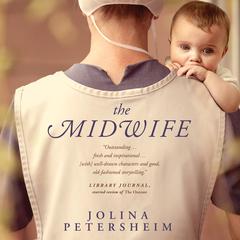 The Midwife Audiobook, by Jolina Petersheim
