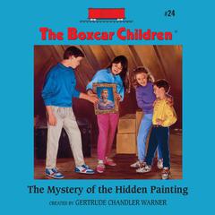 The Mystery of the Hidden Painting Audiobook, by Gertrude Chandler Warner