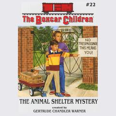 The Animal Shelter Mystery Audiobook, by Gertrude Chandler Warner