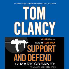 Tom Clancy Support and Defend: A Campus Novel Audiobook, by Mark Greaney