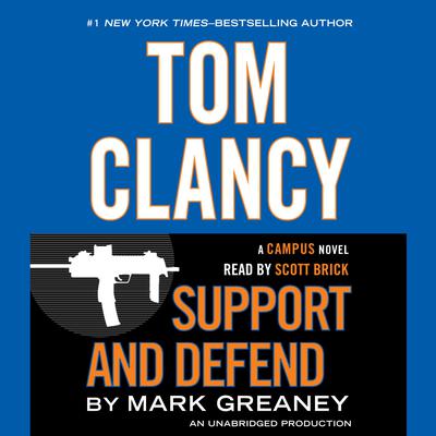 Tom Clancy Support and Defend: A Campus Novel Audiobook, by 