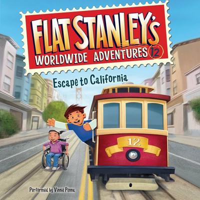 Flat Stanleys Worldwide Adventures #12: Escape to California Audiobook, by Jeff Brown