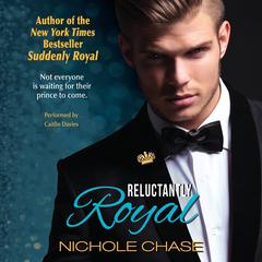 Reluctantly Royal Audiobook, by Nichole Chase