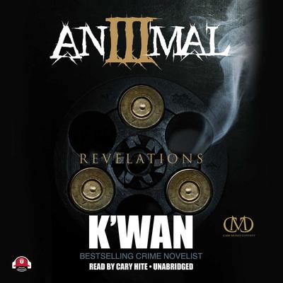 Animal 3: Revelations Audiobook, by K’wan
