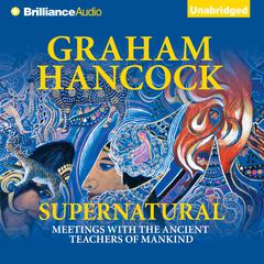 Supernatural: Meetings with the Ancient Teachers of Mankind Audiobook, by 