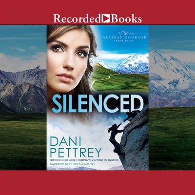 Silenced Audiobook, by Dani Pettrey