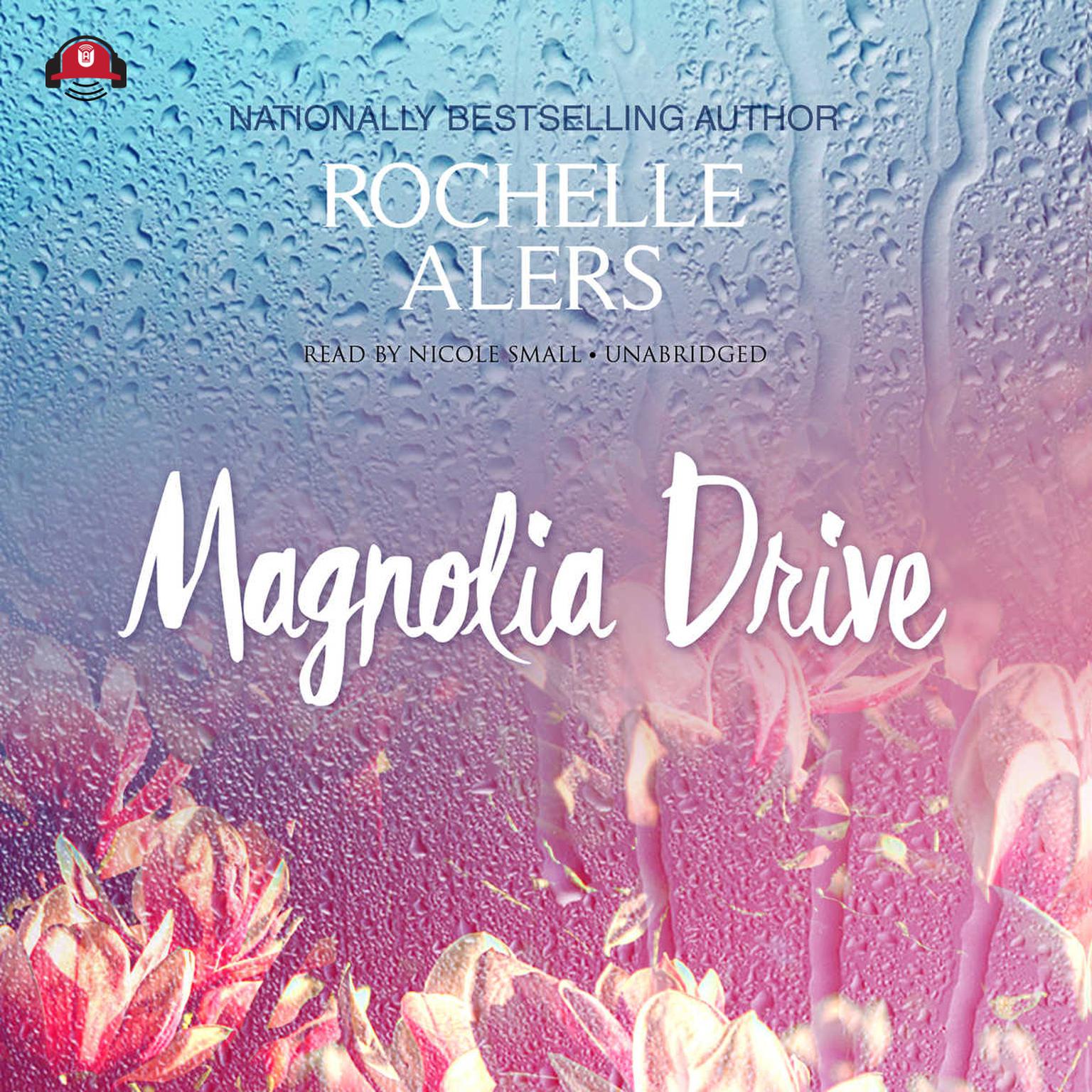 Magnolia Drive Audiobook, by Rochelle Alers