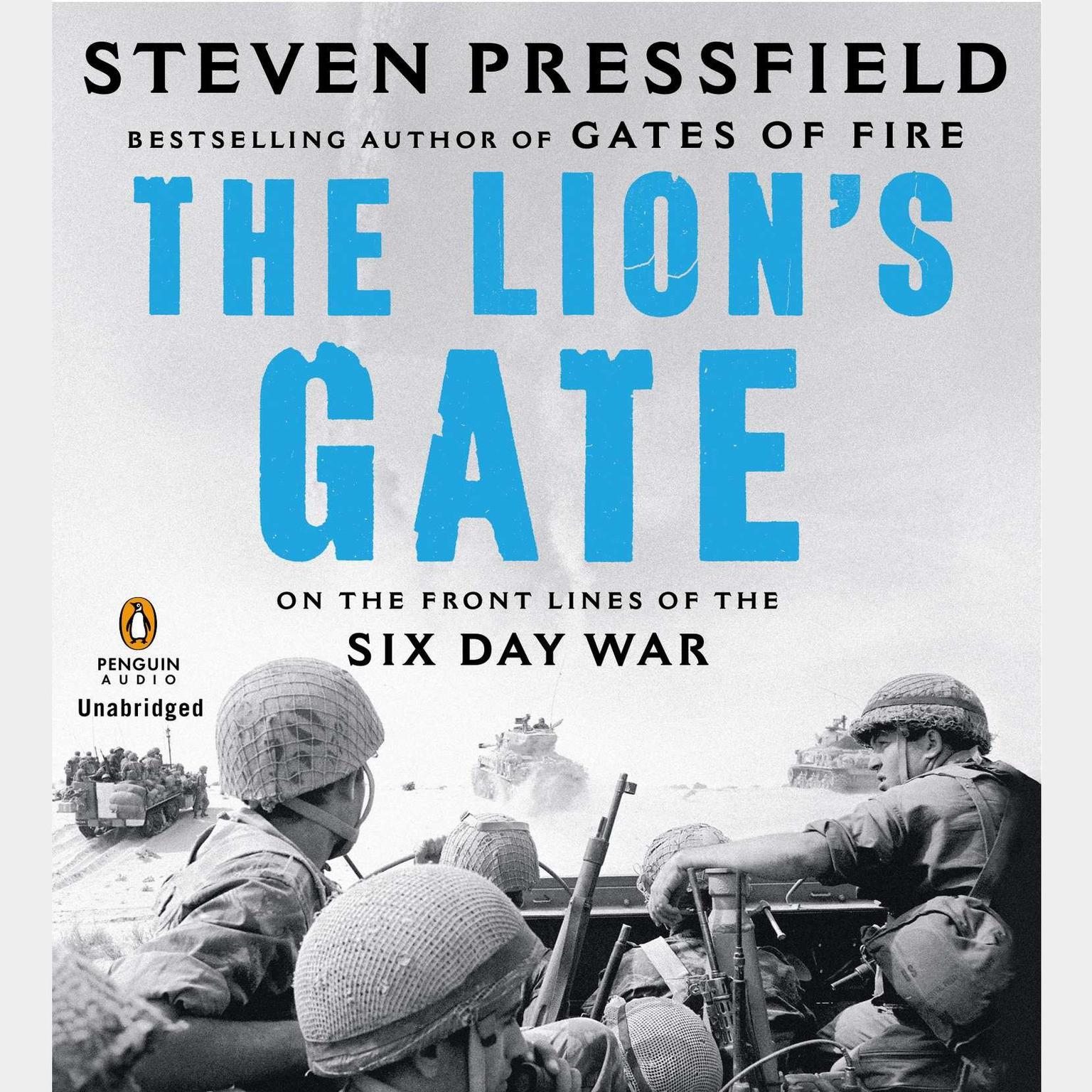 The Lions Gate: On the Front Lines of the Six Day War Audiobook, by Steven Pressfield