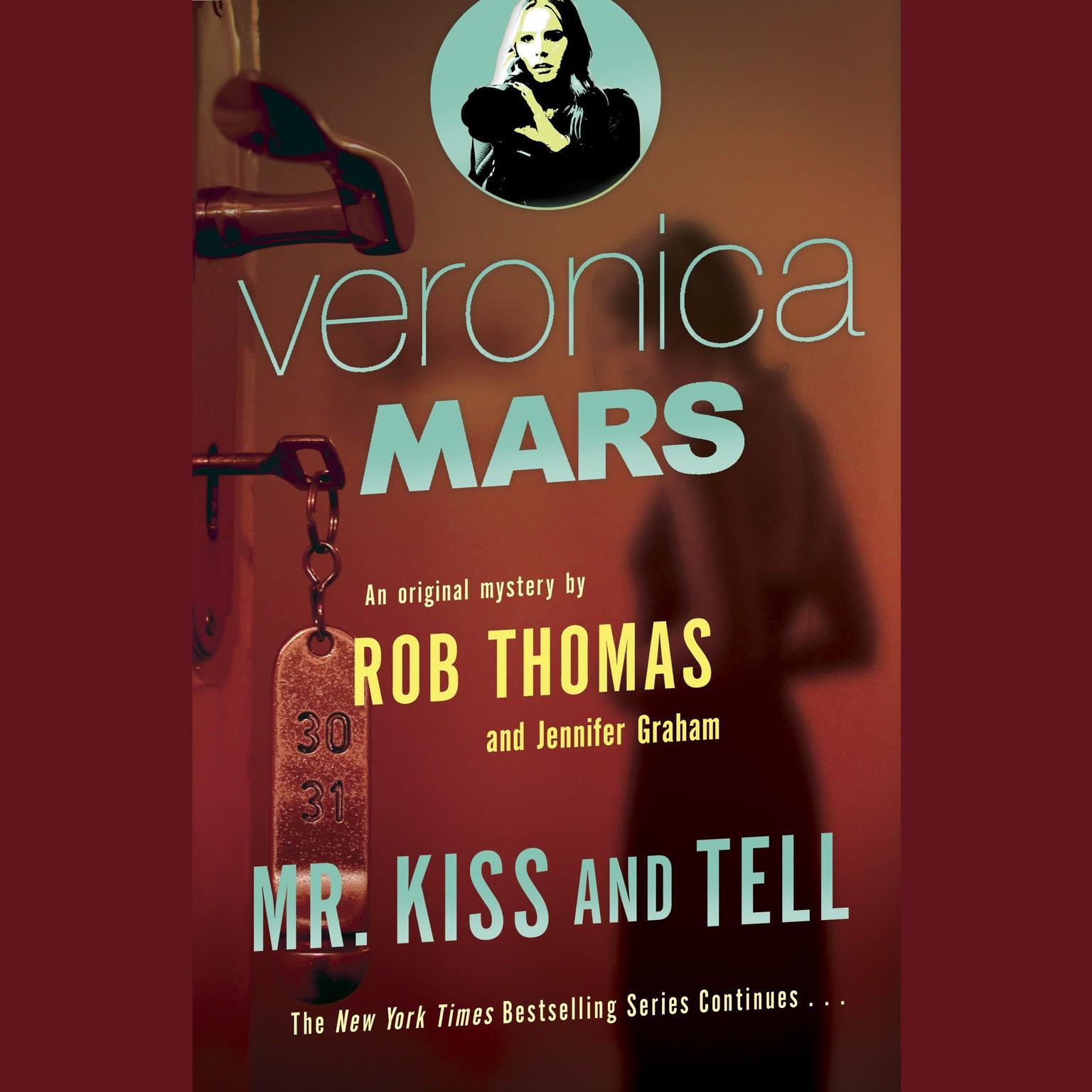 Veronica Mars (2): An Original Mystery by Rob Thomas: Mr. Kiss and Tell Audiobook, by Rob Thomas