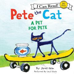 Pete the Cat: A Pet for Pete Audiobook, by James Dean