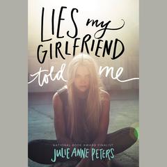 Lies My Girlfriend Told Me Audiobook, by 
