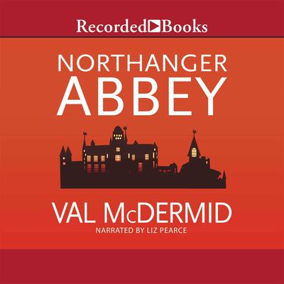 Northanger Abbey Audiobook, by Val McDermid