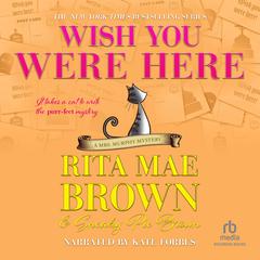 Wish You Were Here Audiobook, by Rita Mae Brown