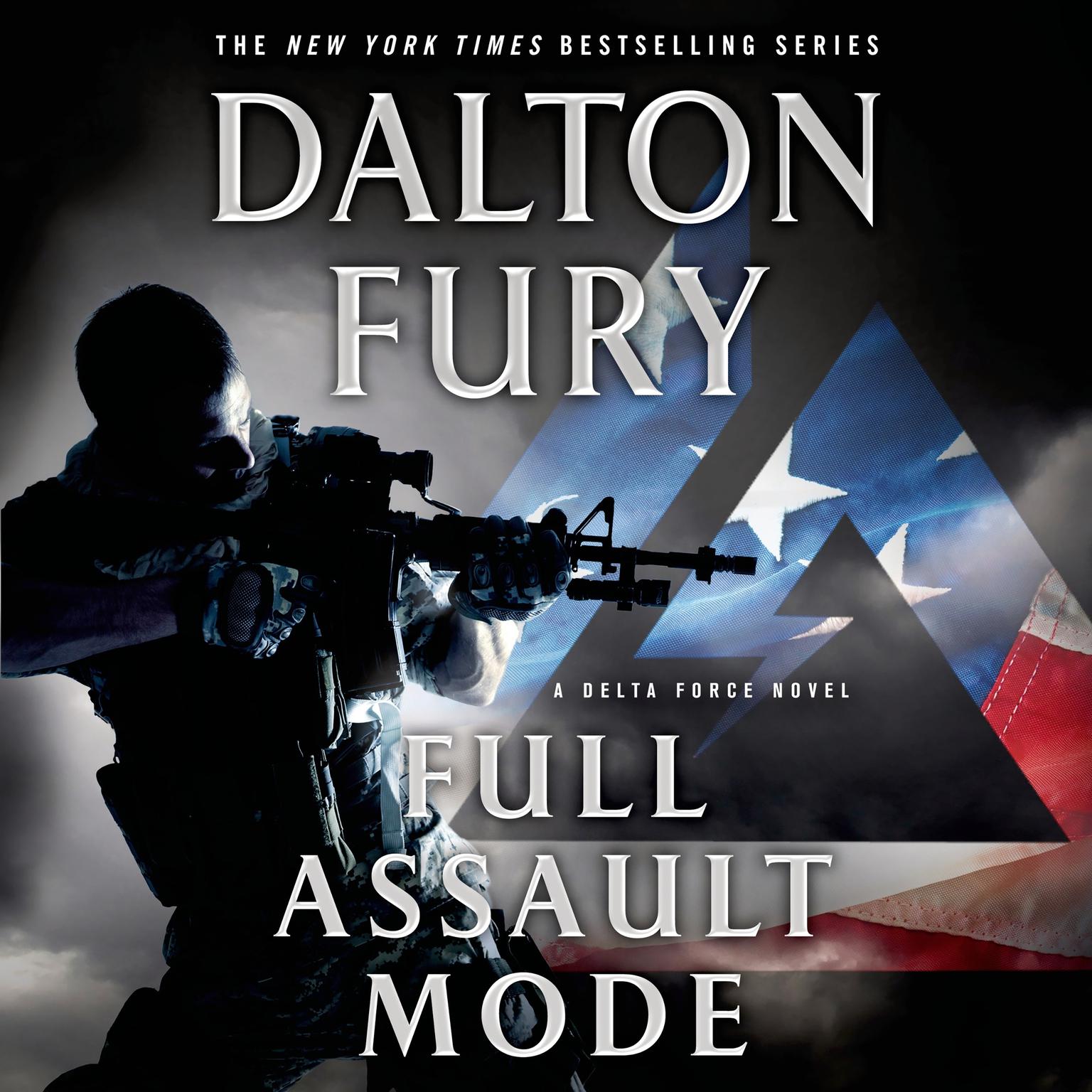 Full Assault Mode: A Delta Force Novel Audiobook, by Dalton Fury
