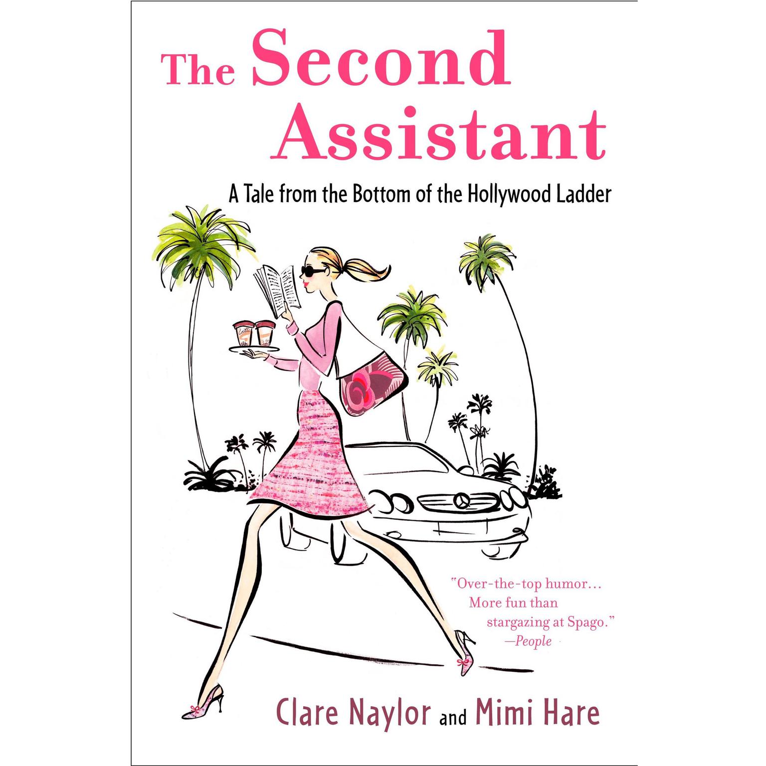 The Second Assistant (Abridged): A Tale from the Bottom of the Hollywood Ladder Audiobook, by Clare Naylor