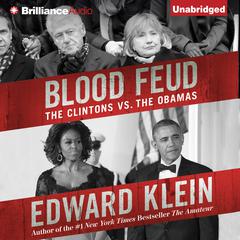 Blood Feud: The Clintons vs. the Obamas Audiobook, by 