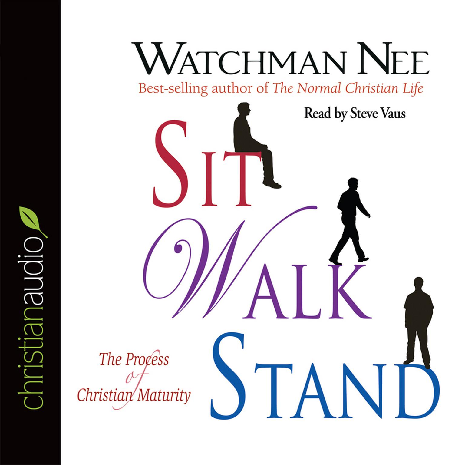 Sit Walk Stand: The Process of Christian Maturity Audiobook, by Watchman Nee