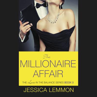 The Millionaire Affair Audiobook, by Jessica Lemmon